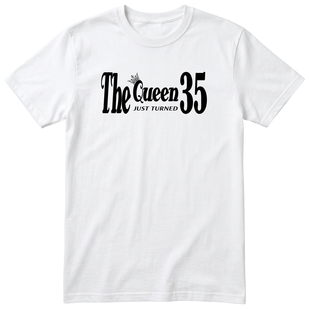 The Queen Just Turned 35 t-shirt - 35th birthday gift for her - White