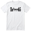 The Queen Just Turned 65 - Funny 65th Birthday T-Shirt Women
