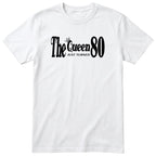 The Queen Just Turned 80 - Funny 80th Birthday T-Shirt Women