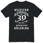 Koszulka czarna z polskim napisem urodzinowym i liczbą 30 - przewrotny prezent