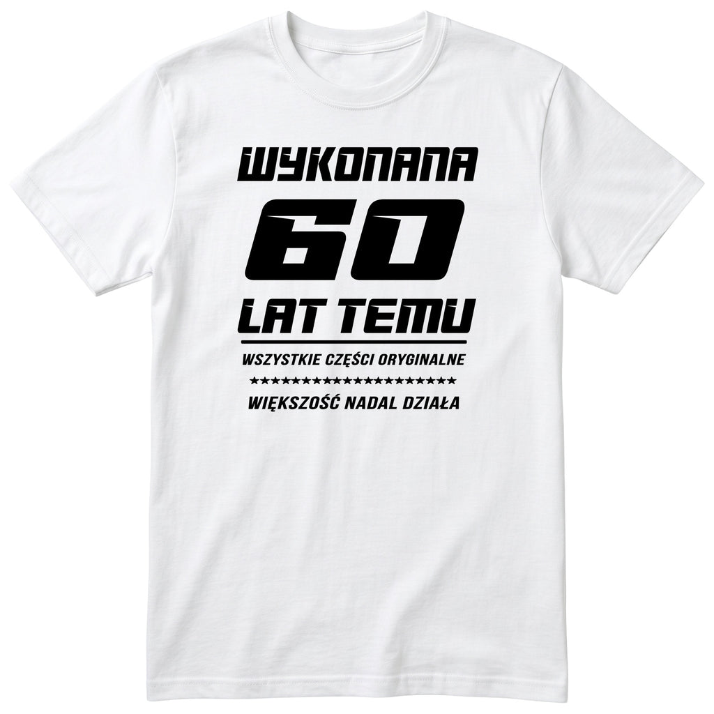 Wykonana 60 Lat Temu - Śmieszna Koszulka Urodzinowa Polish 60th Birthday