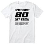 Wykonana 60 Lat Temu - Śmieszna Koszulka Urodzinowa Polish 60th Birthday