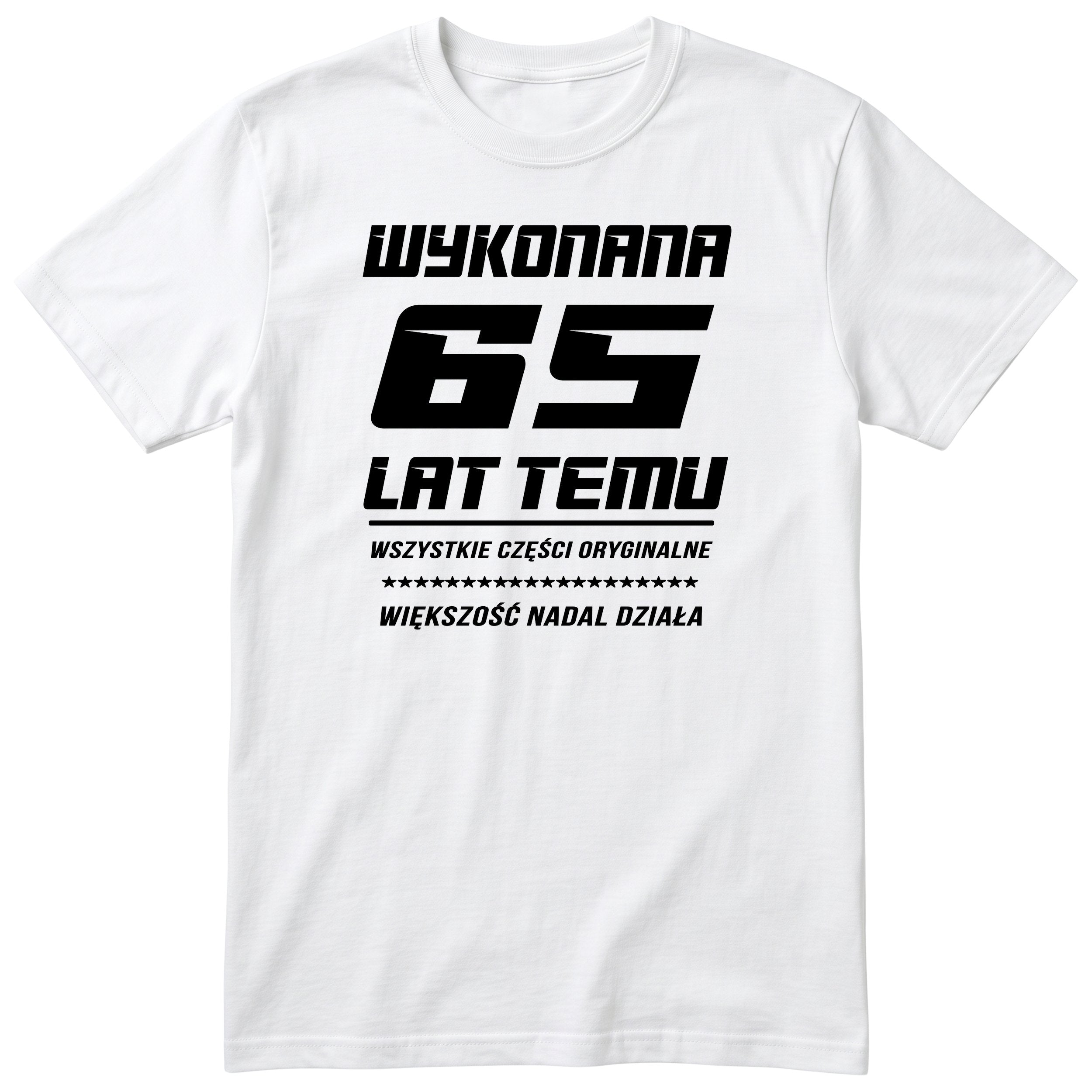 Wykonana 65 Lat Temu - Śmieszna Koszulka Urodzinowa Polish 65th Birthday