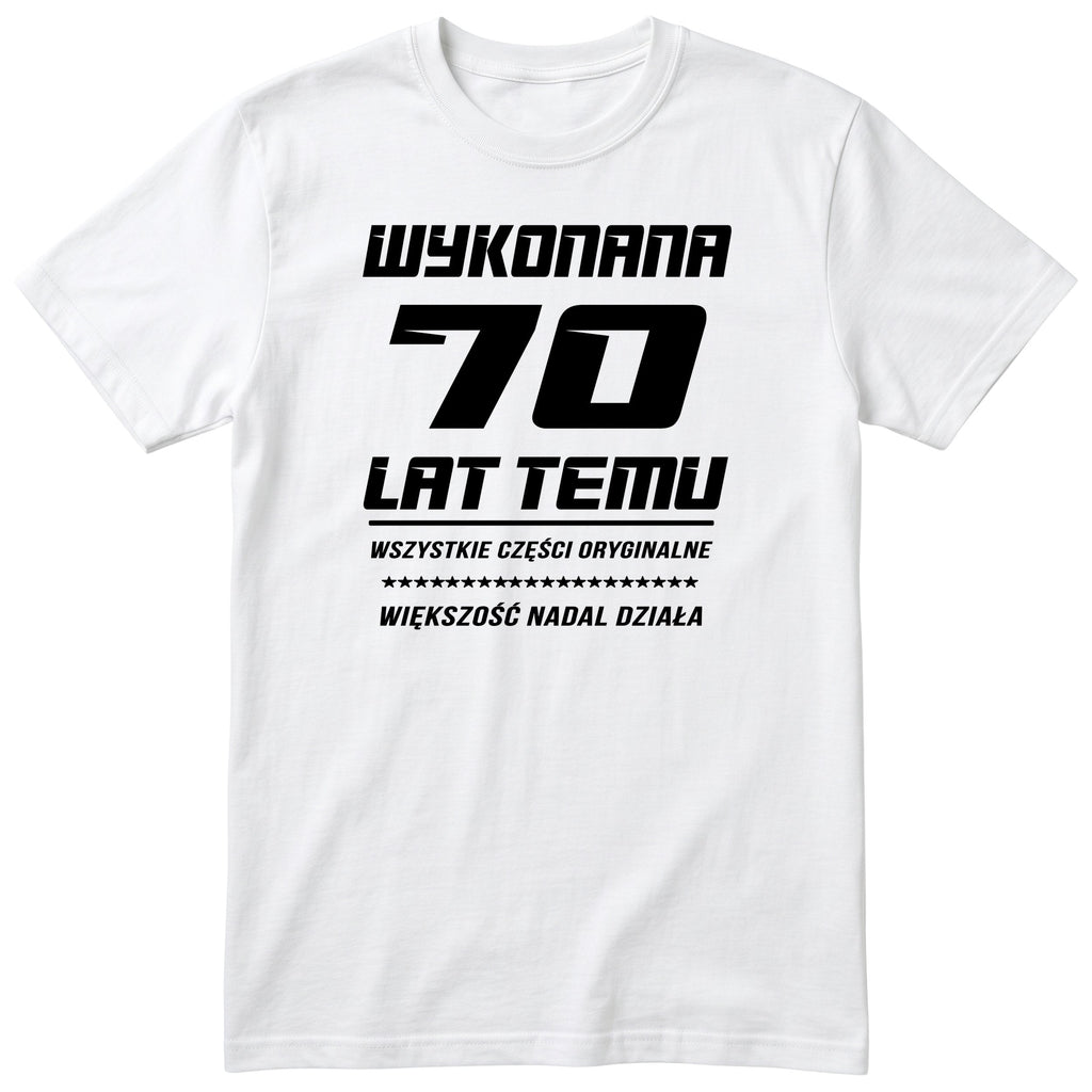 Wykonana 70 Lat Temu - Śmieszna Koszulka Urodzinowa Polish 70th Birthday