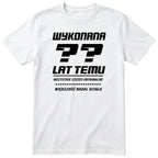 Wykonana XX Lat Temu - Śmieszna Koszulka Urodzinowa na Każde Urodziny