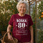 BOSKA 80 LATKA - Koszulka na 80 Urodziny dla Niej, Prezent