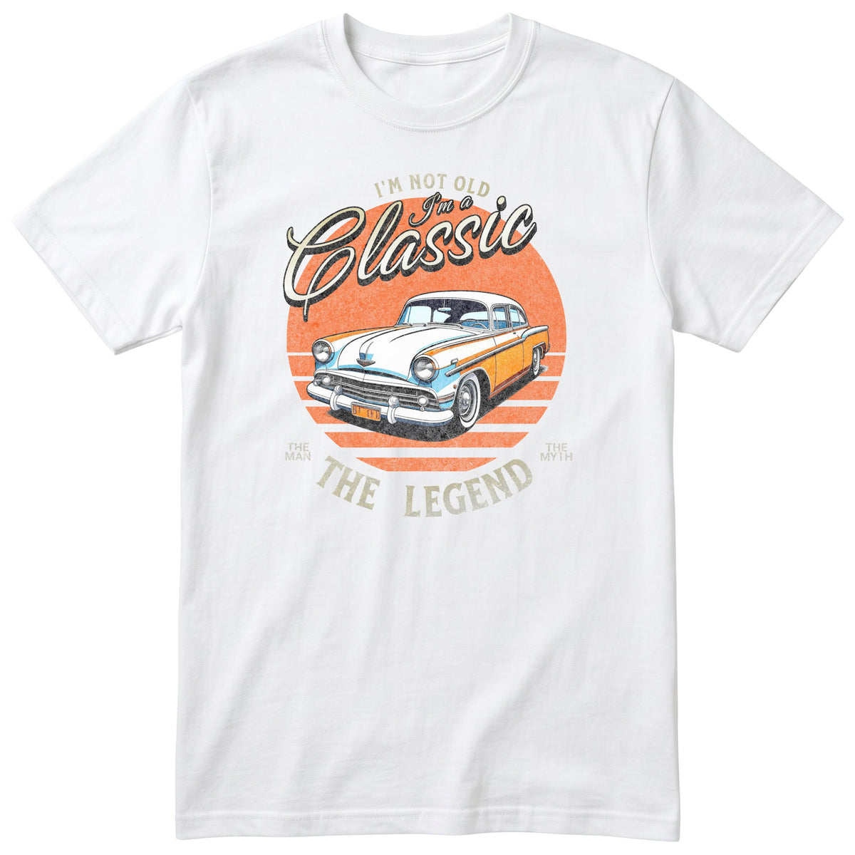 White I'm Not Old I'm a Classic t-shirt - classic car birthday gift for him