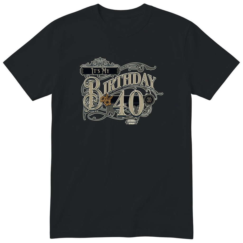It's My Birthday 40 t-shirt - vintage 40th birthday, Forever Young, unisex