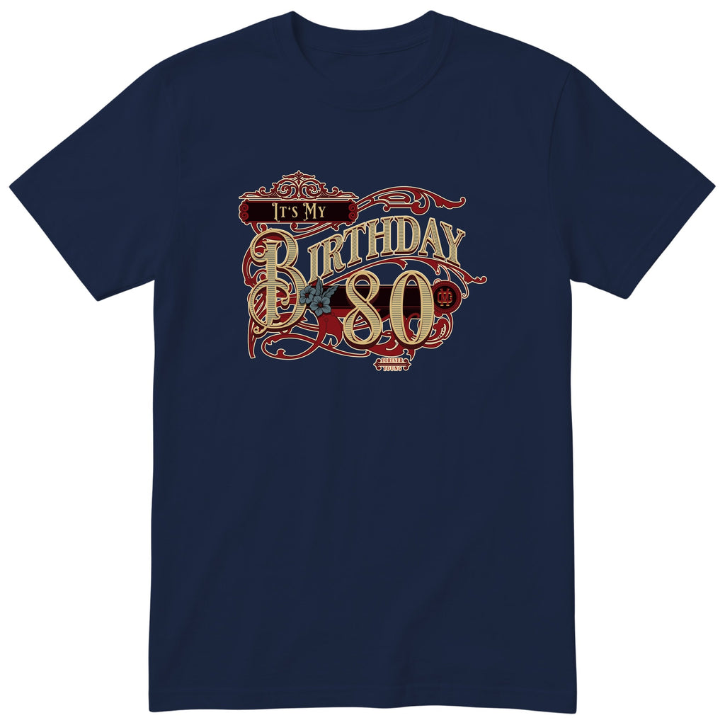 It's My Birthday 80 retro tee in navy - Forever Young birthday shirt
