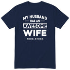 Navy My Husband Has An Awesome Wife t-shirt front print - funny wife gift, English print