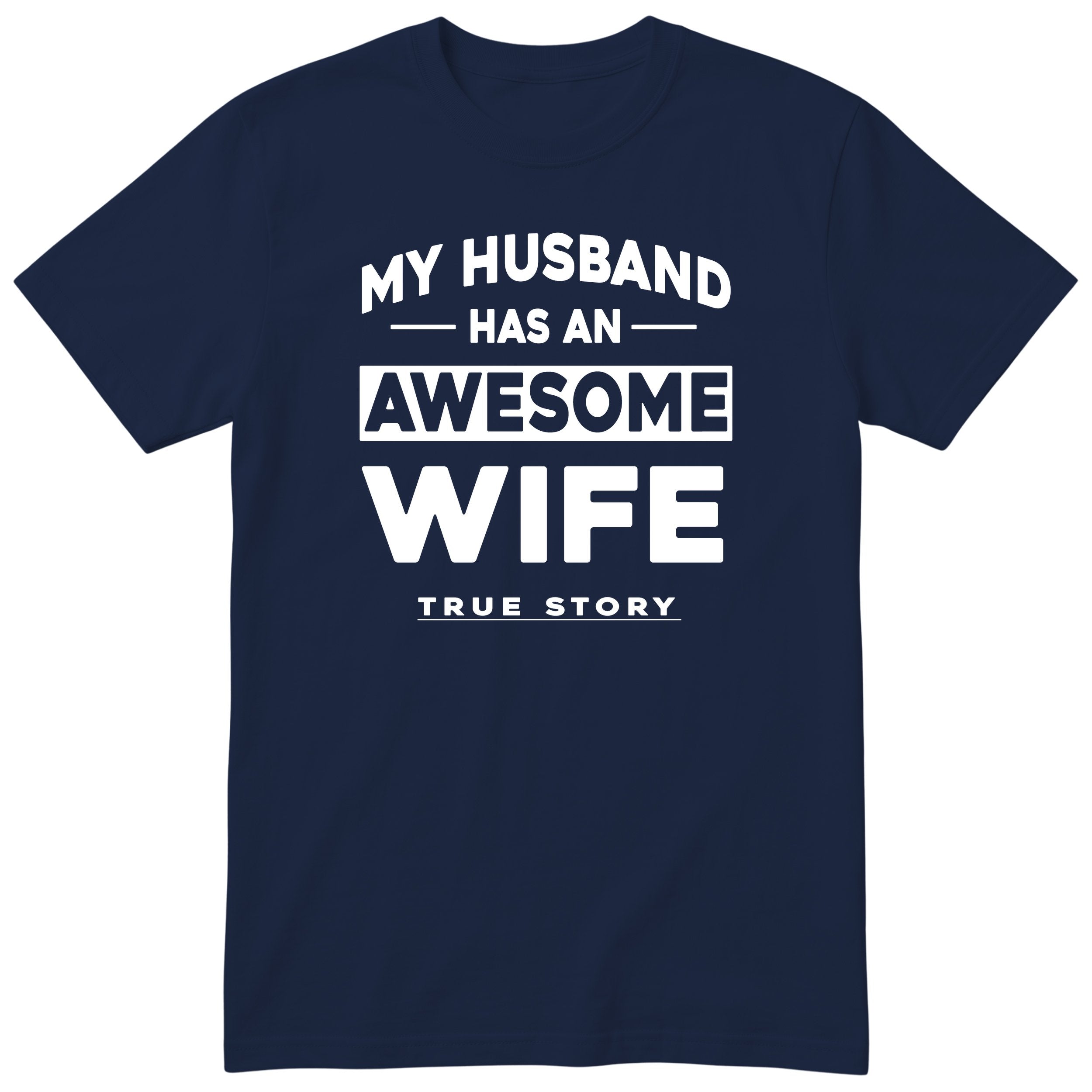 Navy My Husband Has An Awesome Wife t-shirt front print - funny wife gift, English print