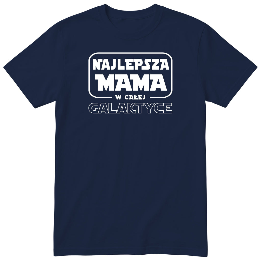 Koszulka granatowa - Najlepsza Mama w Galaktyce