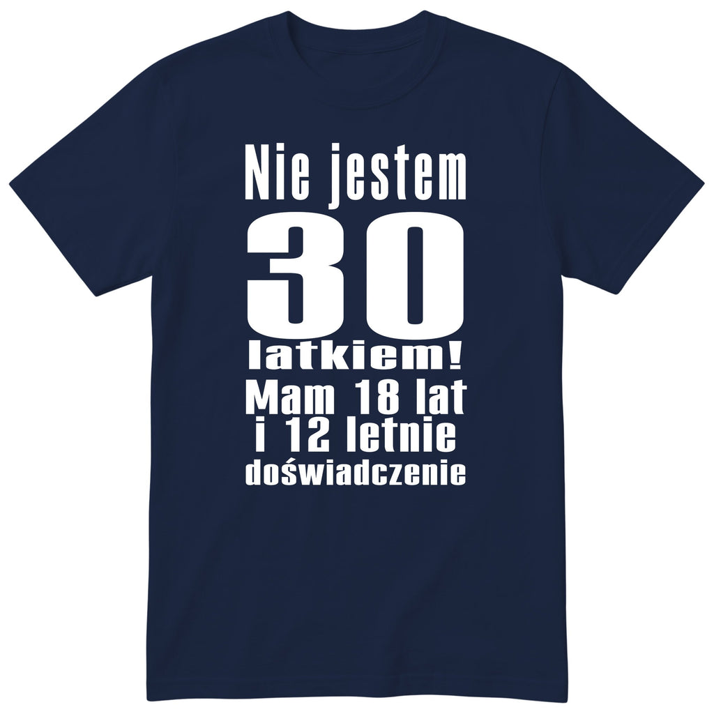 Nie Jestem 30 Latkiem koszulka granatowa