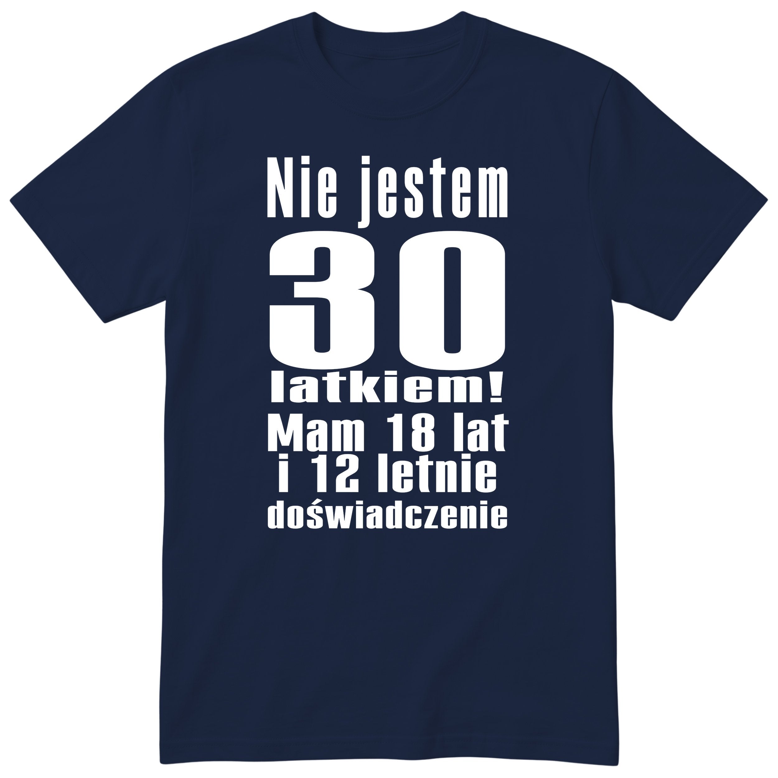 Nie Jestem 30 Latkiem koszulka granatowa