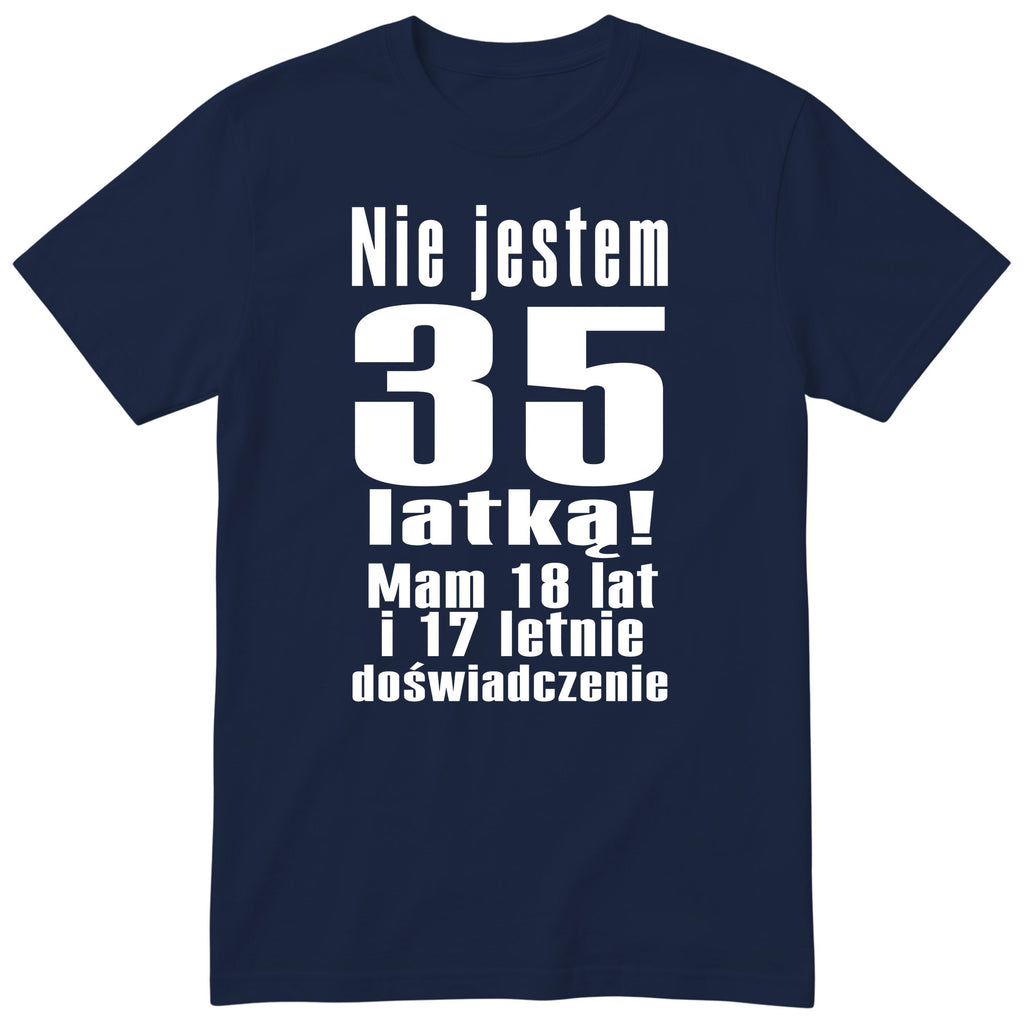 Nie Jestem 35 Latką koszulka granatowa