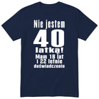 Nie Jestem 40 Latką koszulka granatowa