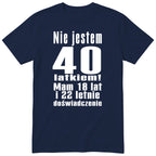 Nie Jestem 40 Latkiem granatowa