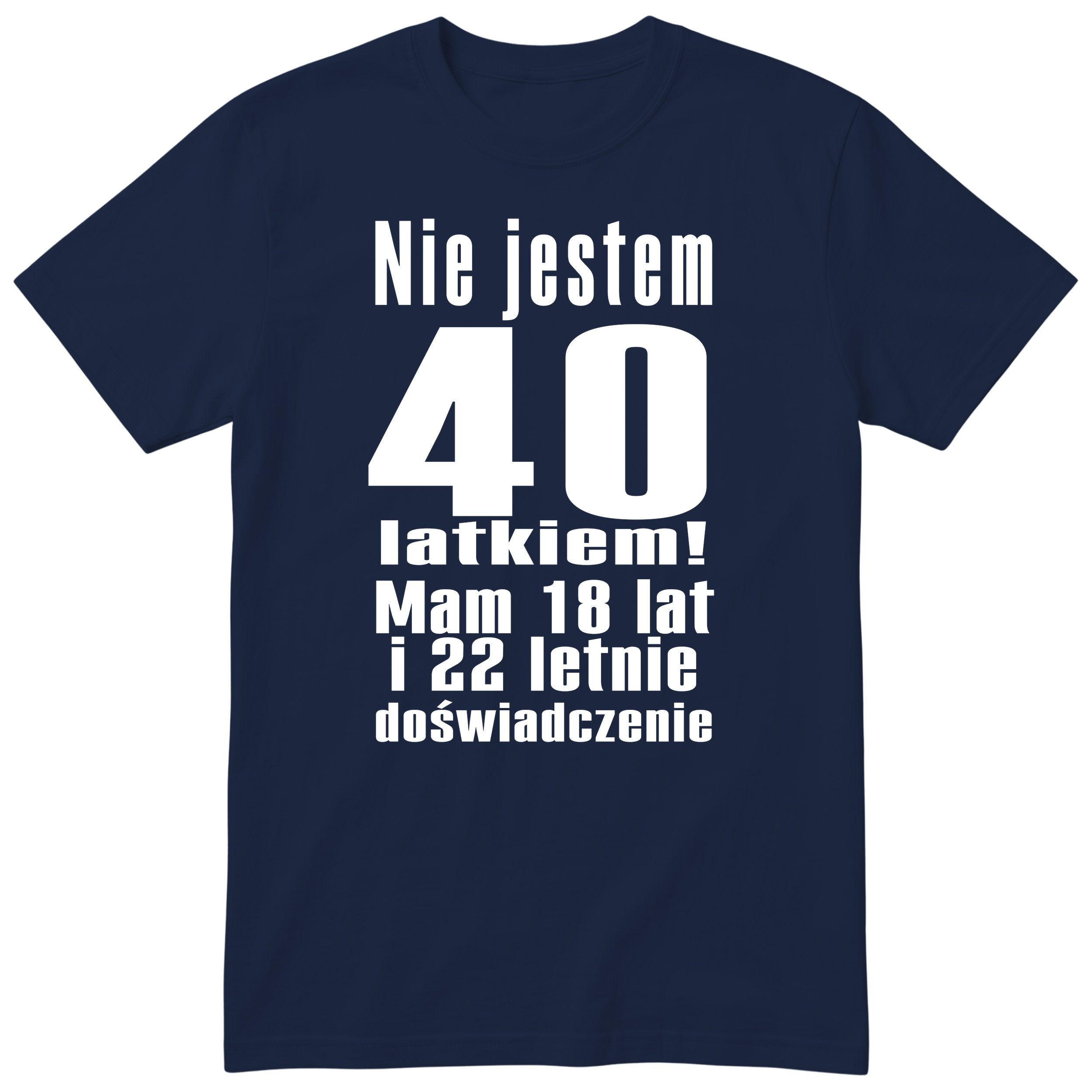 Nie Jestem 40 Latkiem granatowa