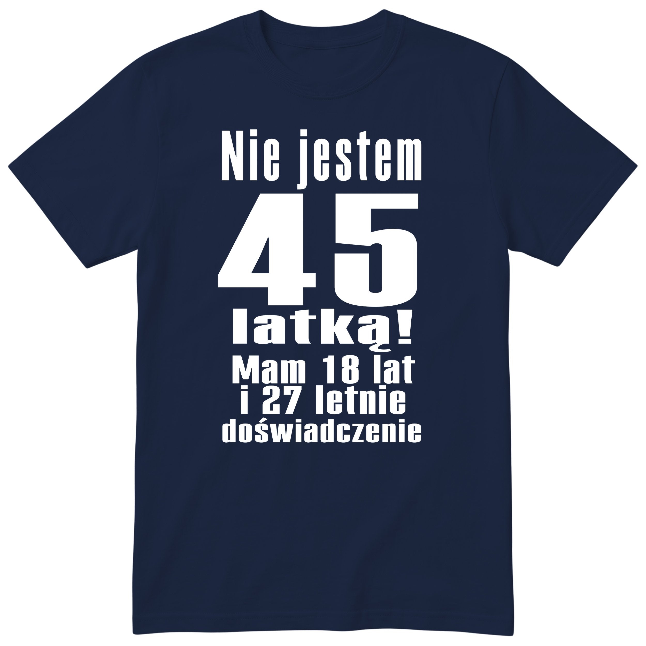 Nie Jestem 45 Latką koszulka granatowa