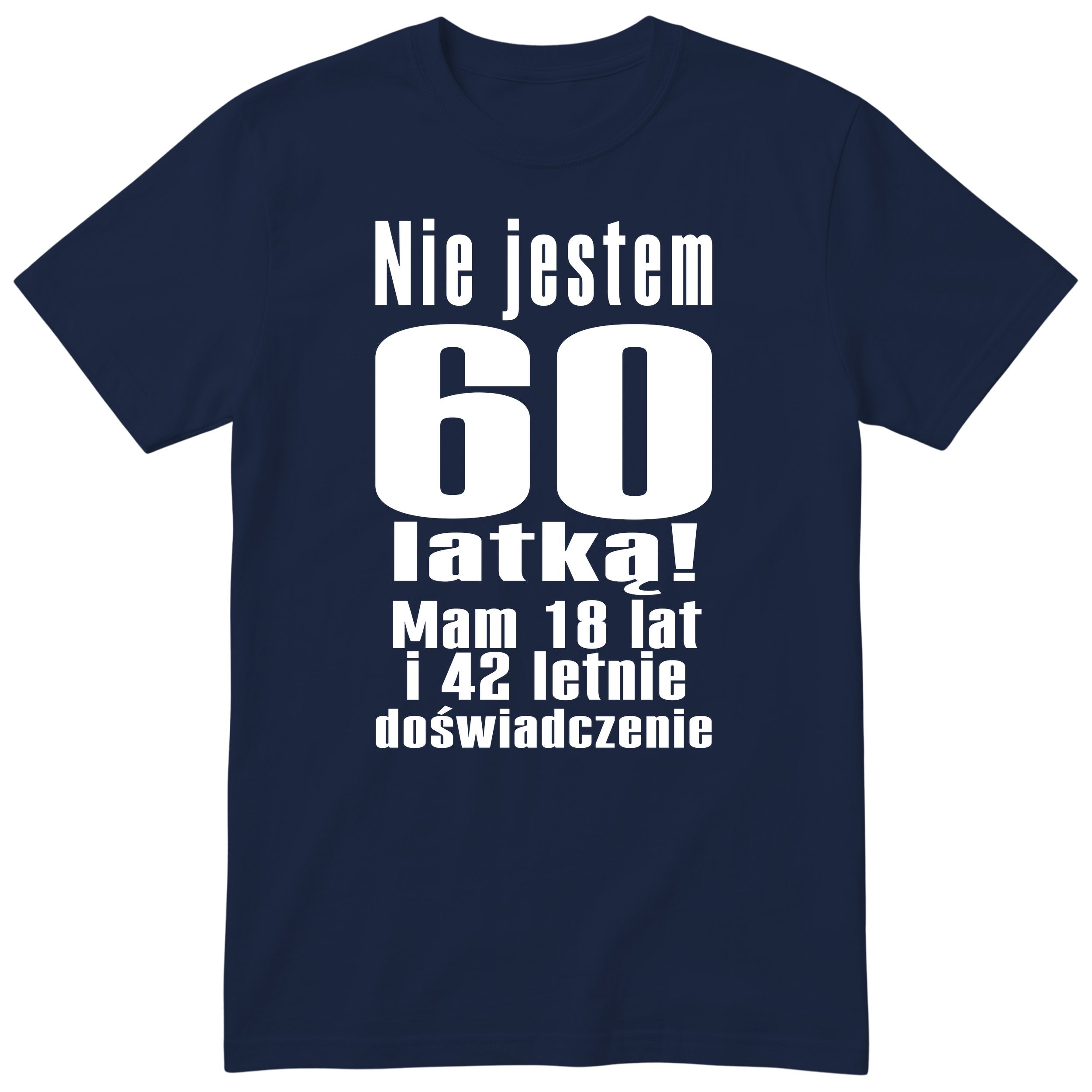 Nie Jestem 60 Latką koszulka granatowa