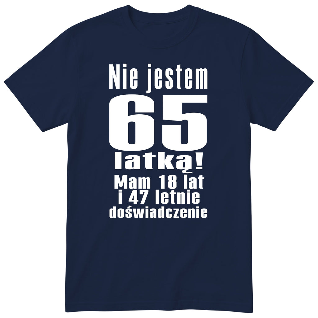 Nie Jestem 65 Latką koszulka granatowa