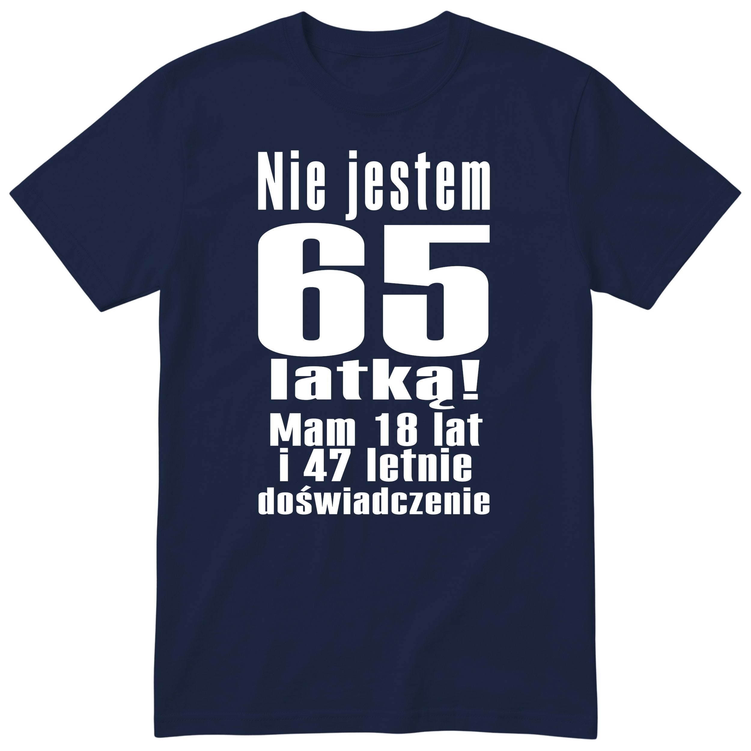 Nie Jestem 65 Latką koszulka granatowa