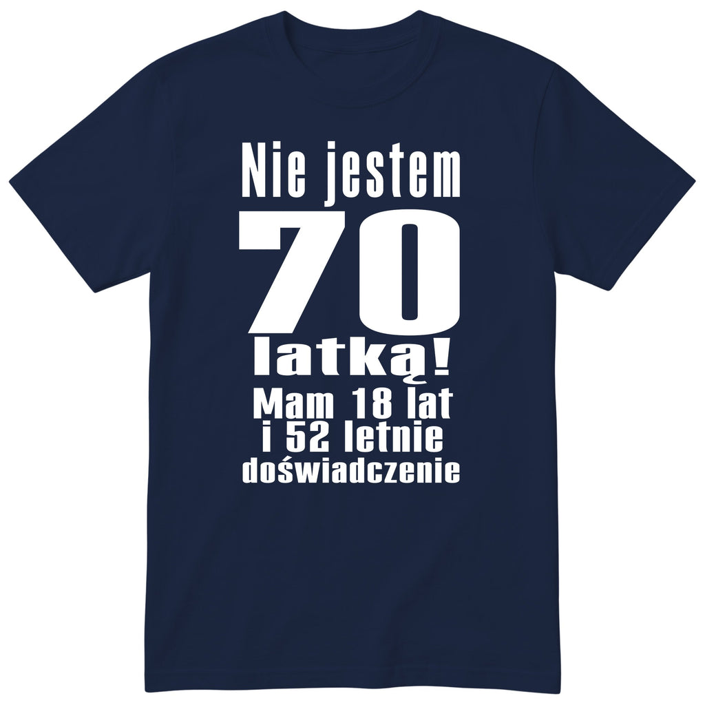 Nie Jestem 70 Latką koszulka granatowa