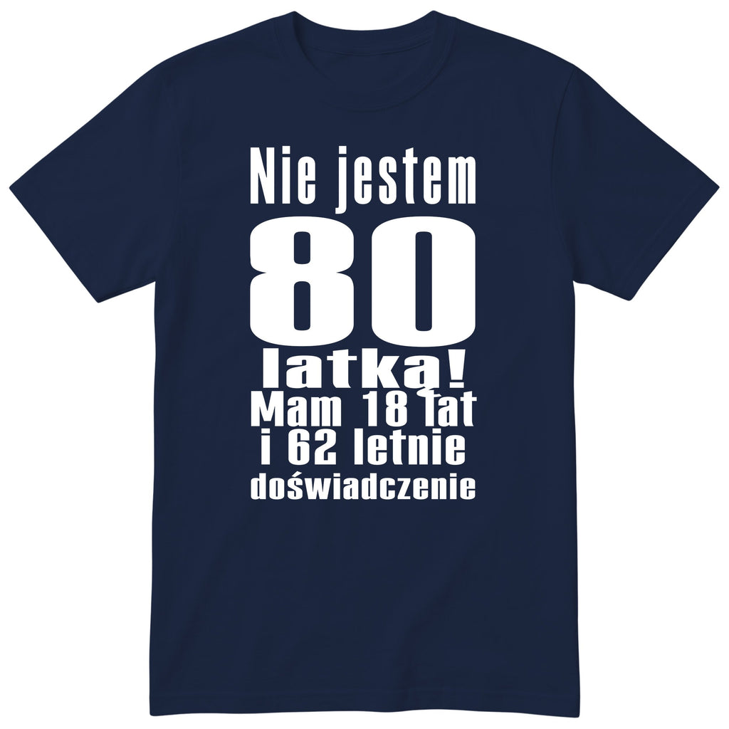 Nie Jestem 80 Latką koszulka granatowa
