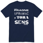 Granatowa koszulka „PRAGNĘ UPRAWIAĆ Z TOBĄ SENS ŻYCIA” - polski nadruk, śmieszna koszulka