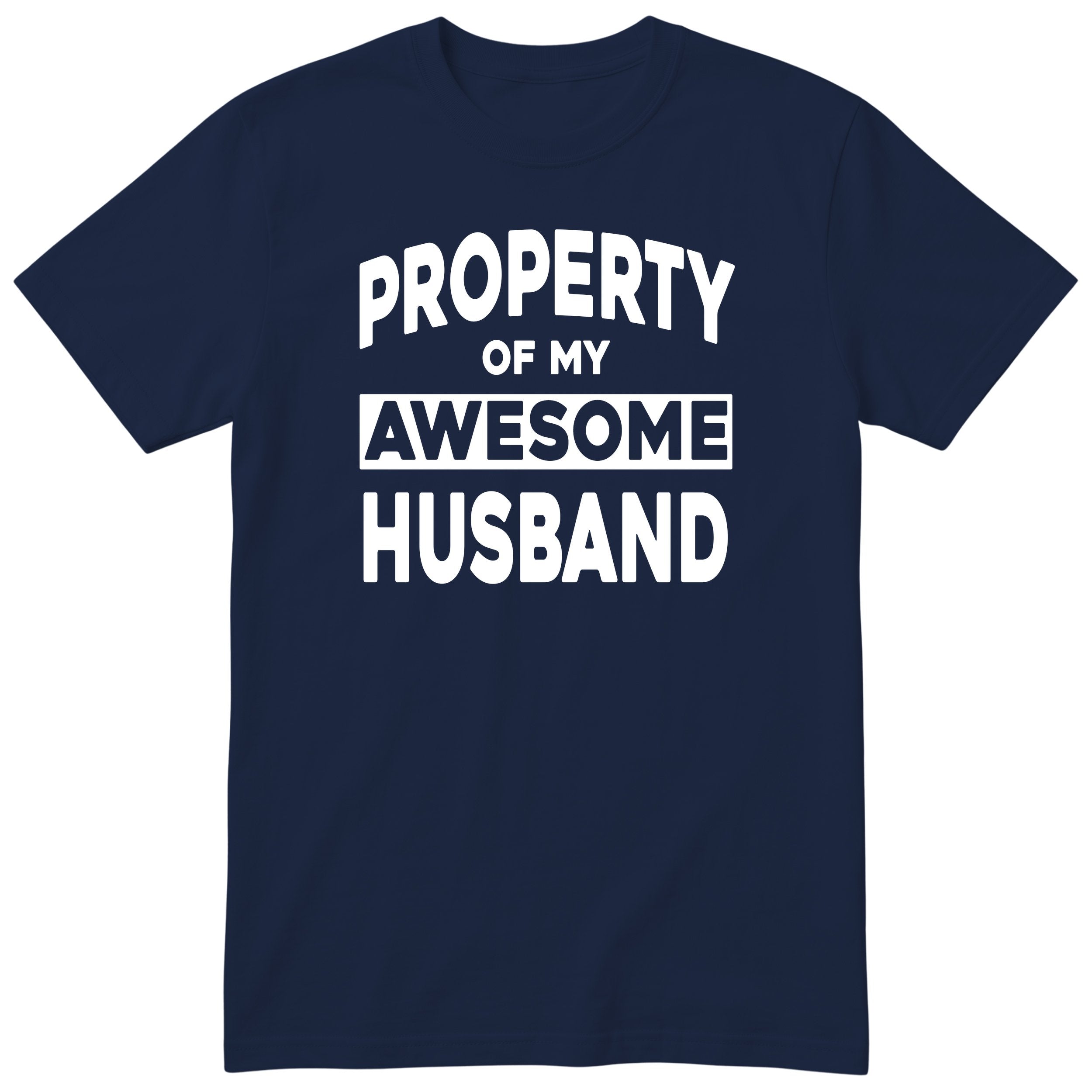 Navy Property Of My Awesome Husband t-shirt front print - funny wife gift, English print