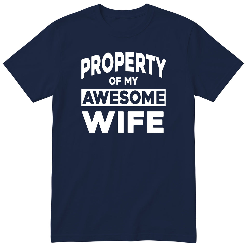 Navy Property Of My Awesome Wife t-shirt front print - funny husband gift, English print