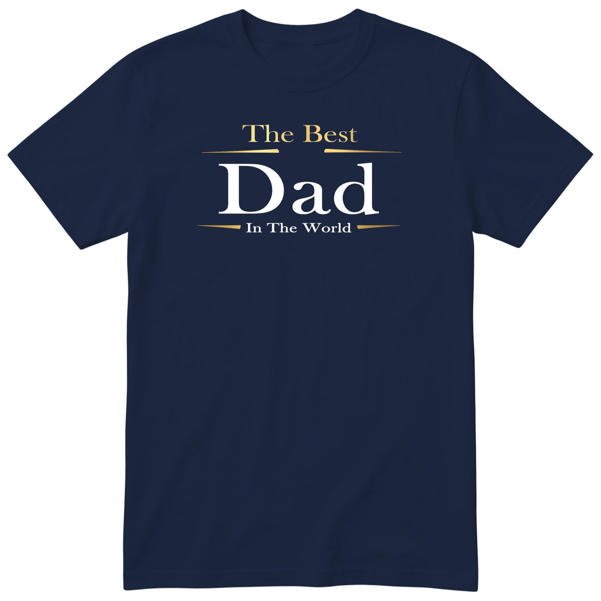 Navy The Best Dad In The World Exclusive t-shirt - Father's Day gift for the best dad, English print