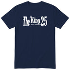 The King Just Turned 25 navy t-shirt