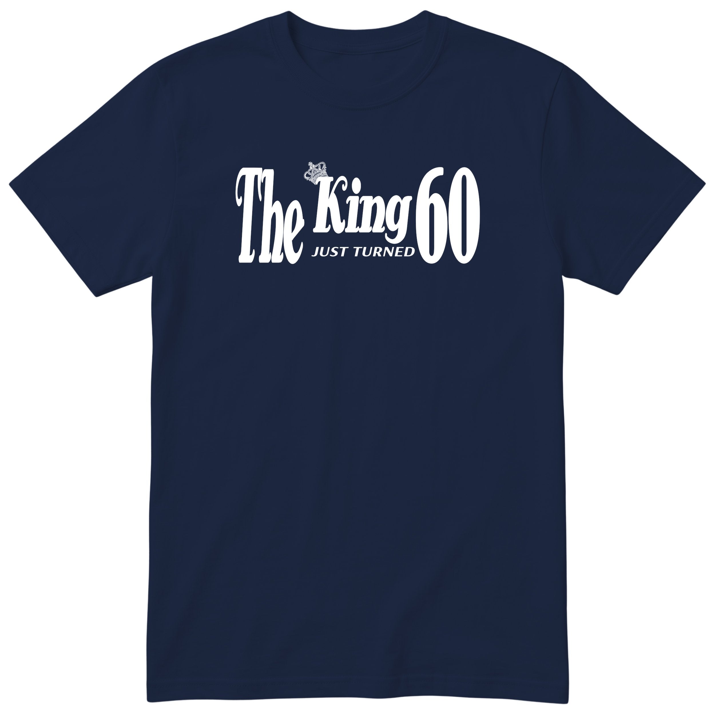 The King Just Turned 60 navy t-shirt
