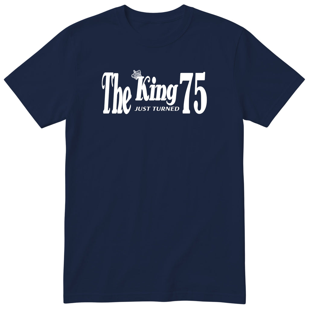 The King Just Turned 75 navy t-shirt