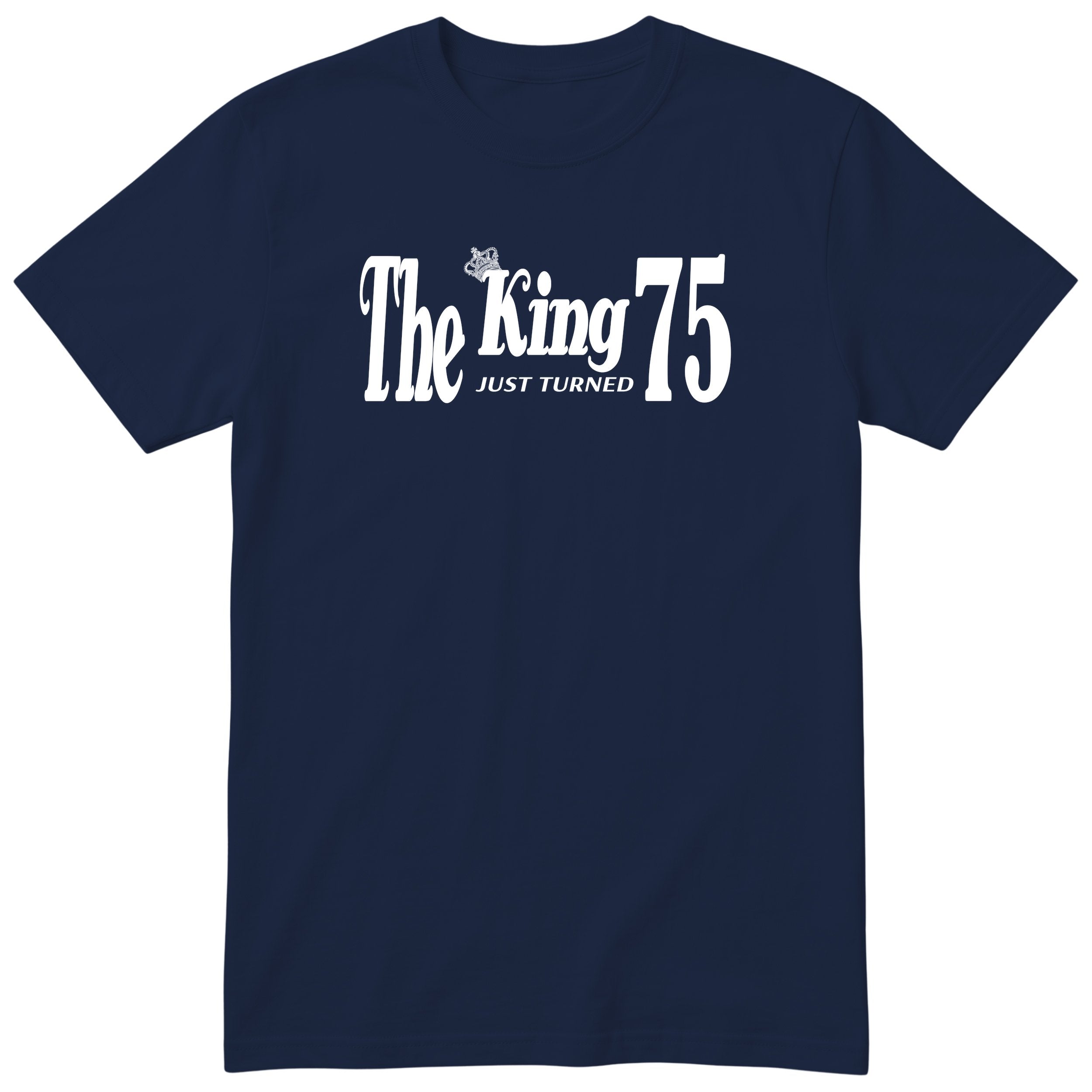 The King Just Turned 75 navy t-shirt