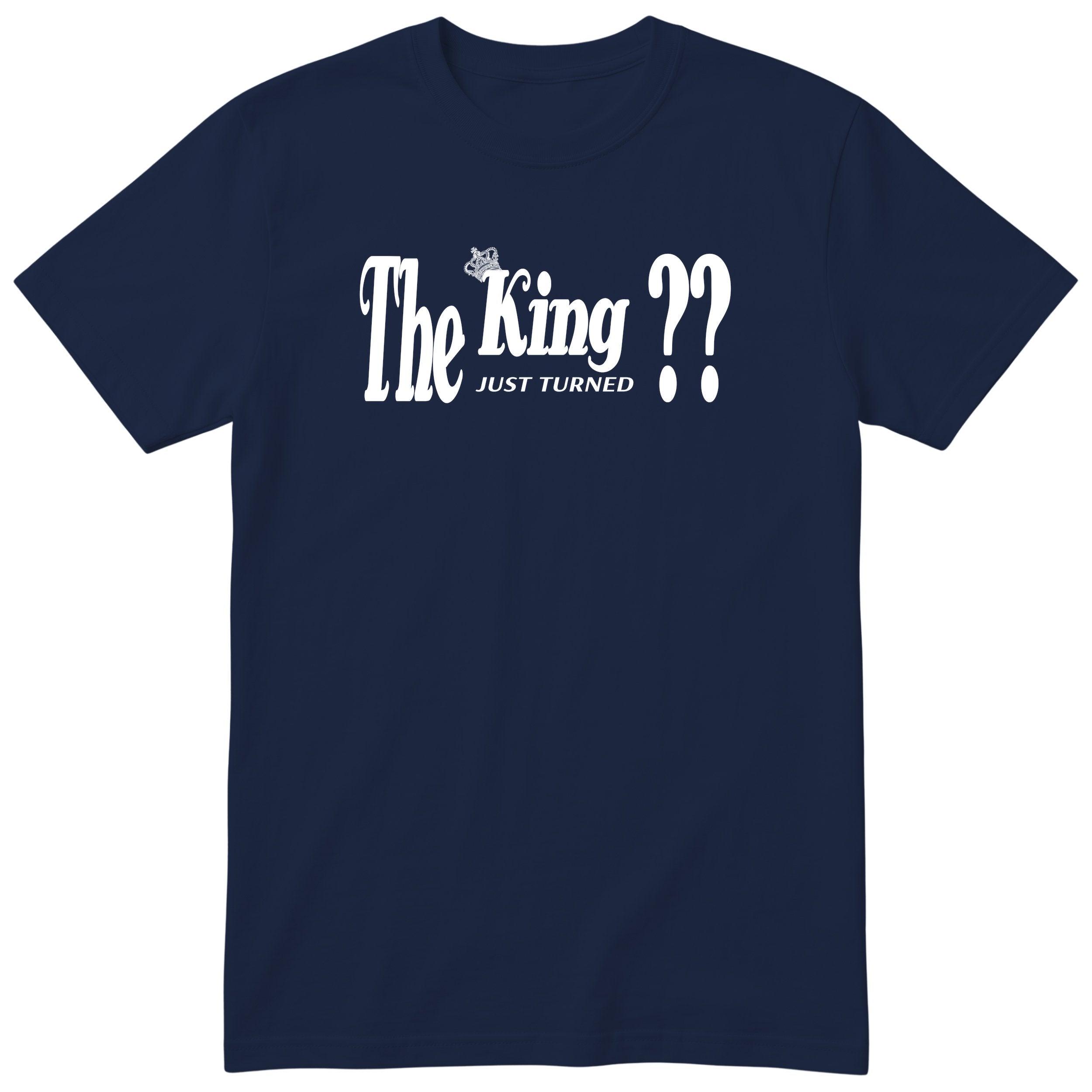 The King Just Turned XX navy t-shirt