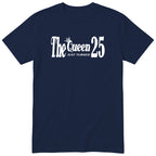 The Queen Just Turned 25 - Funny 25th Birthday T-Shirt Women
