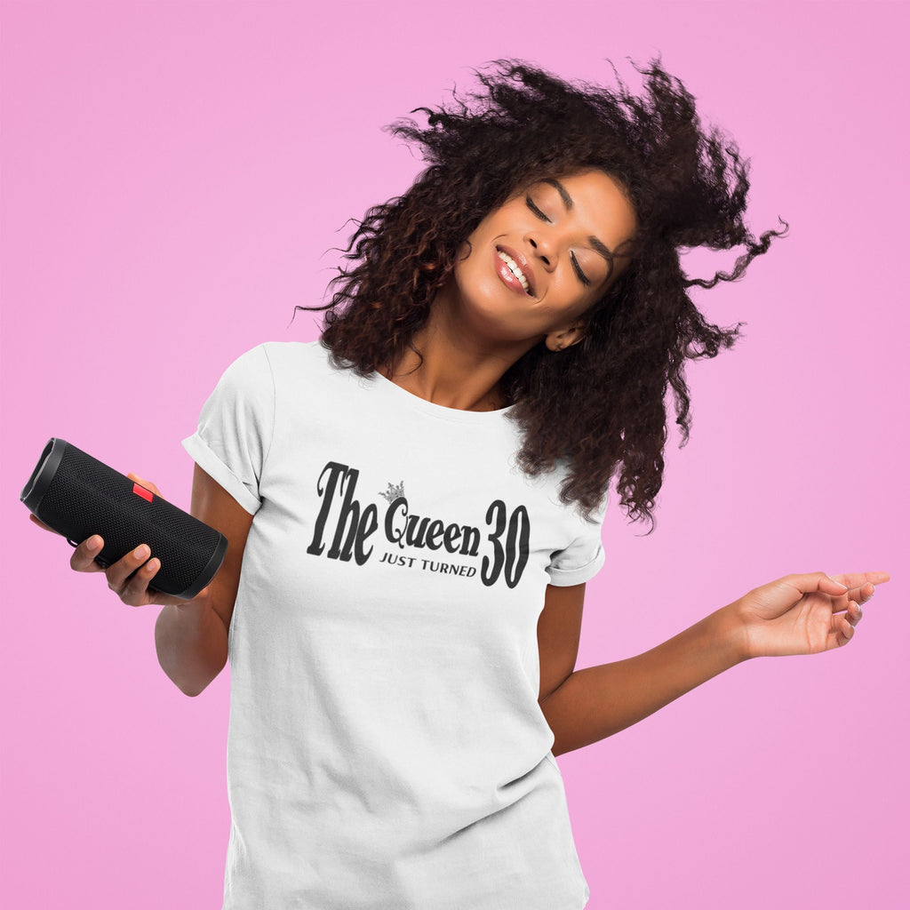 The Queen Just Turned 30 - 30th Birthday Shirt for Her - lifestyle photo 3 of 6
