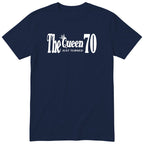 The Queen Just Turned 70 - Funny 70th Birthday T-Shirt Women