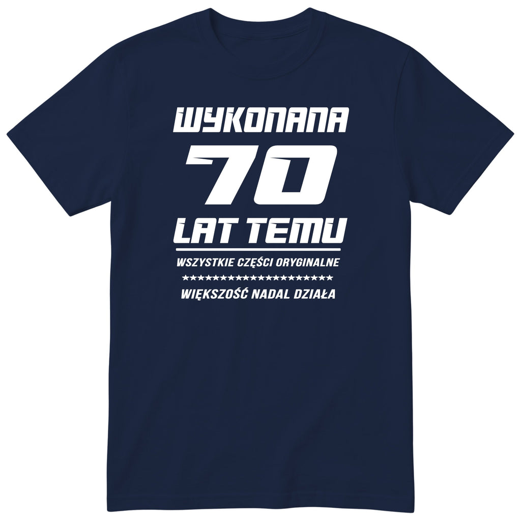 Wykonana 70 Lat Temu - Śmieszna Koszulka Urodzinowa Polish 70th Birthday