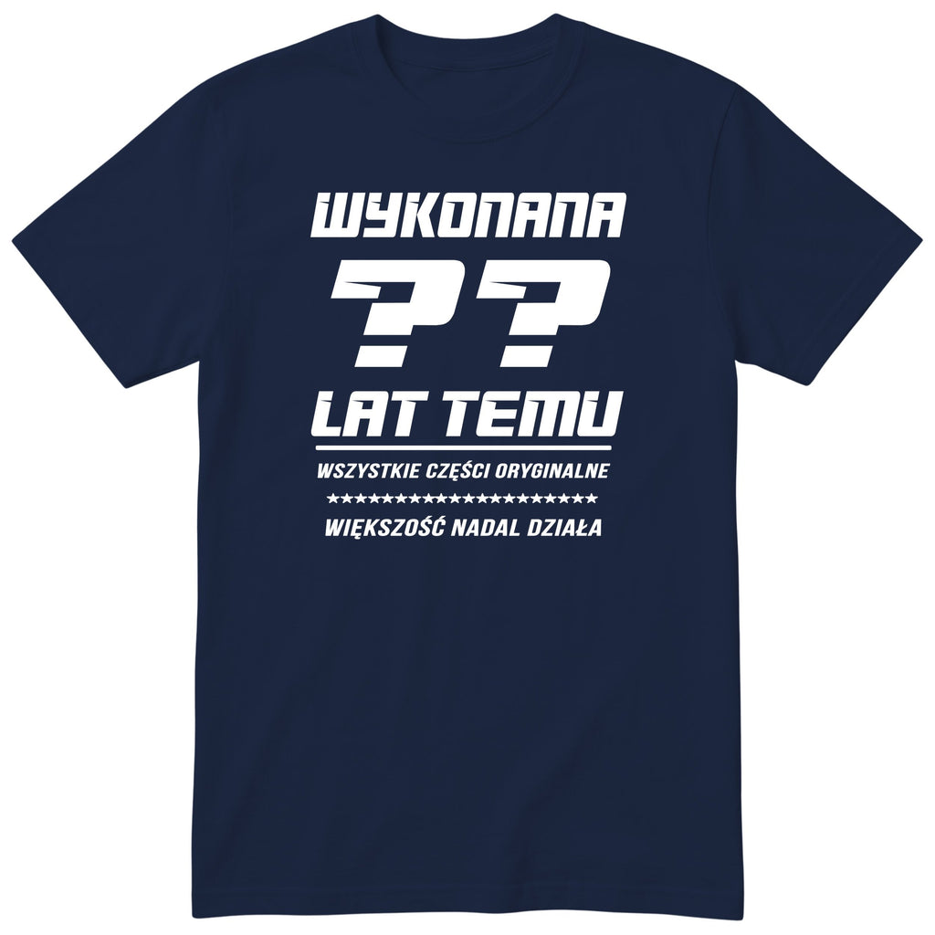 Wykonana XX Lat Temu - Śmieszna Koszulka Urodzinowa na Każde Urodziny