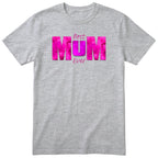 Best Mum Ever Pink - Heather Grey