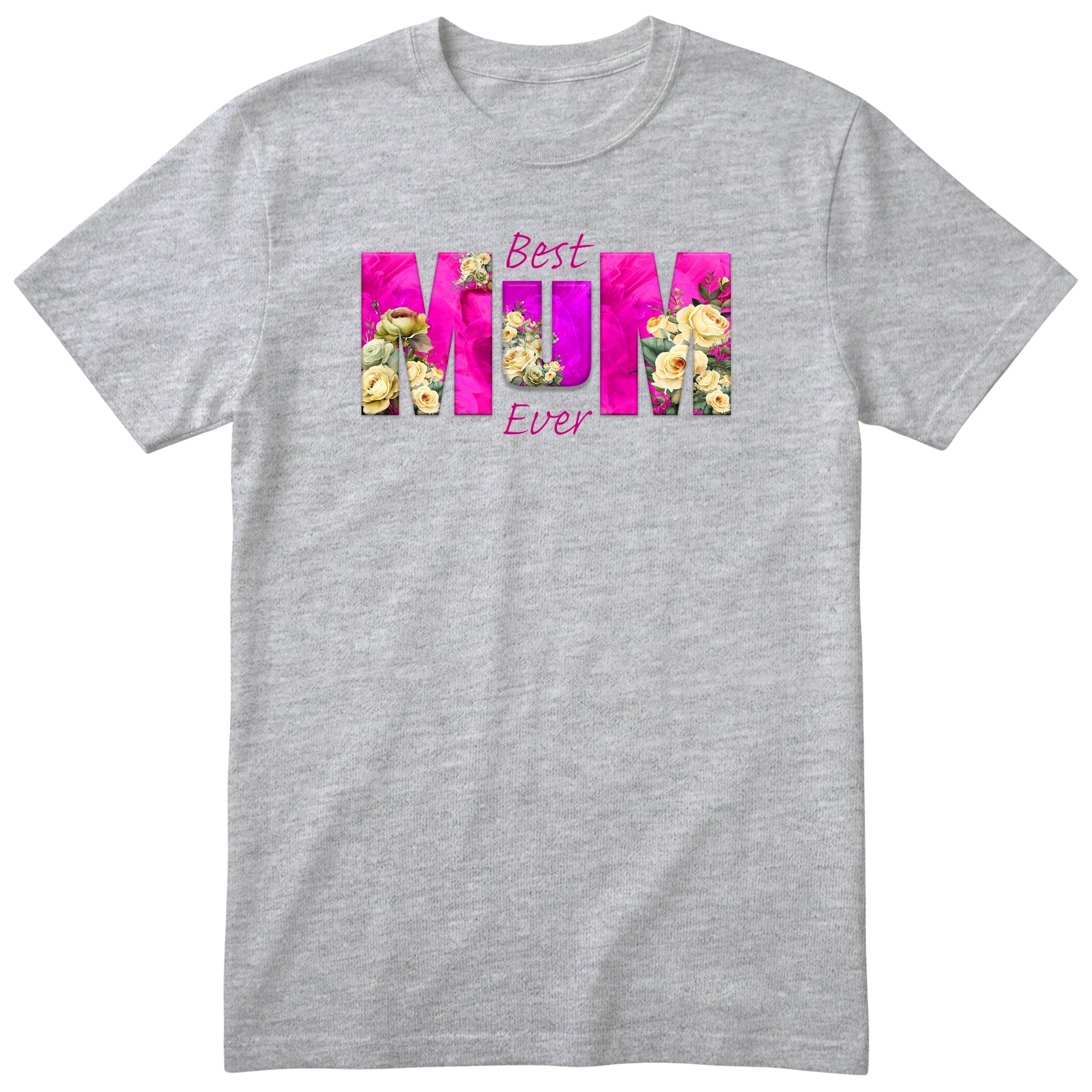 Best Mum Ever Pink Floral - Heather Grey