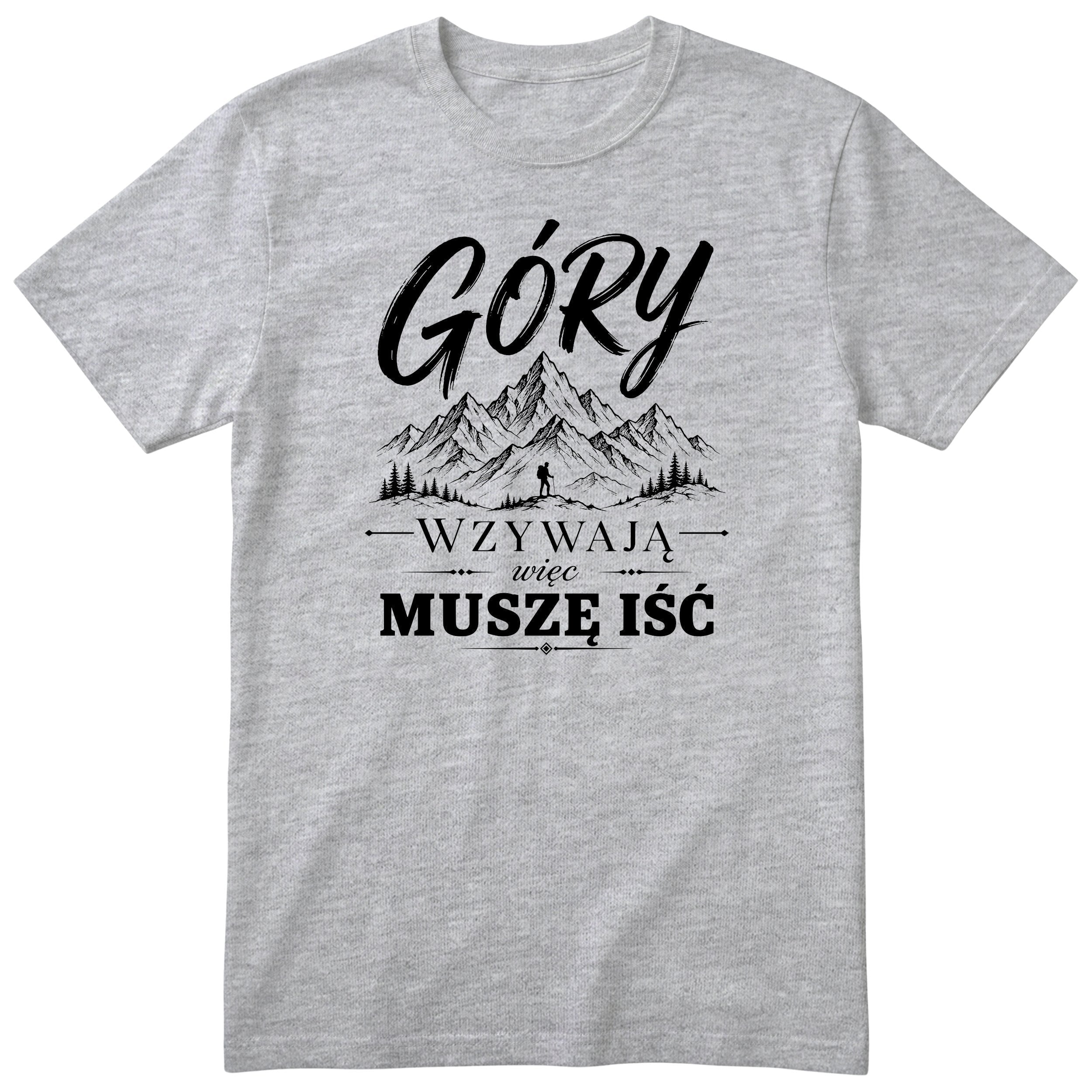 Szara (heather grey) koszulka Góry Wzywają Więc Muszę Iść - nadruk górski, Polskie Koszulki