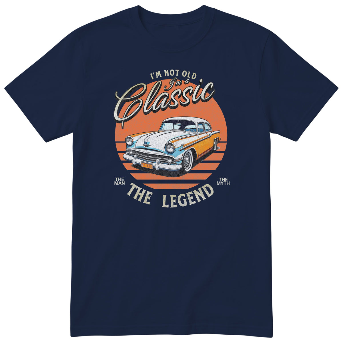 Navy I'm Not Old I'm a Classic t-shirt - classic car birthday gift for him