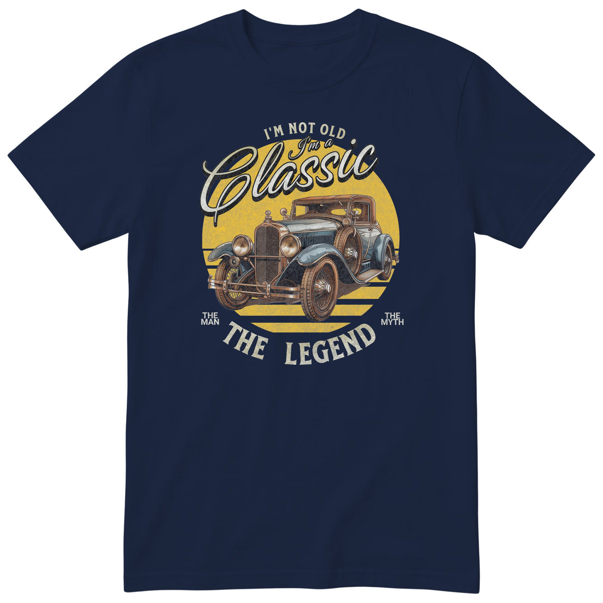 Navy I'm Not Old I'm a Classic t-shirt - antique car birthday gift for him