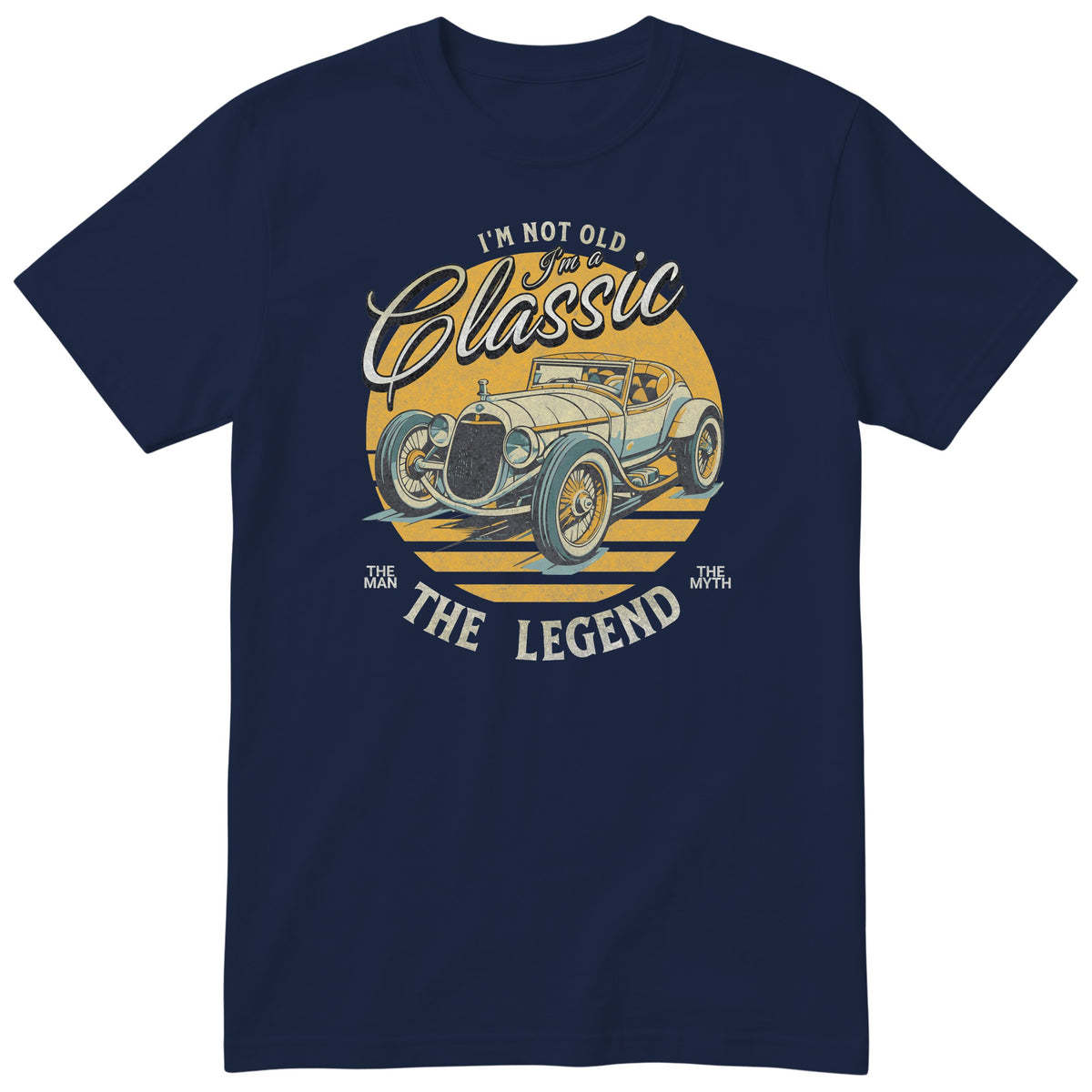 Navy I'm Not Old I'm a Classic t-shirt - vintage race car birthday gift for him