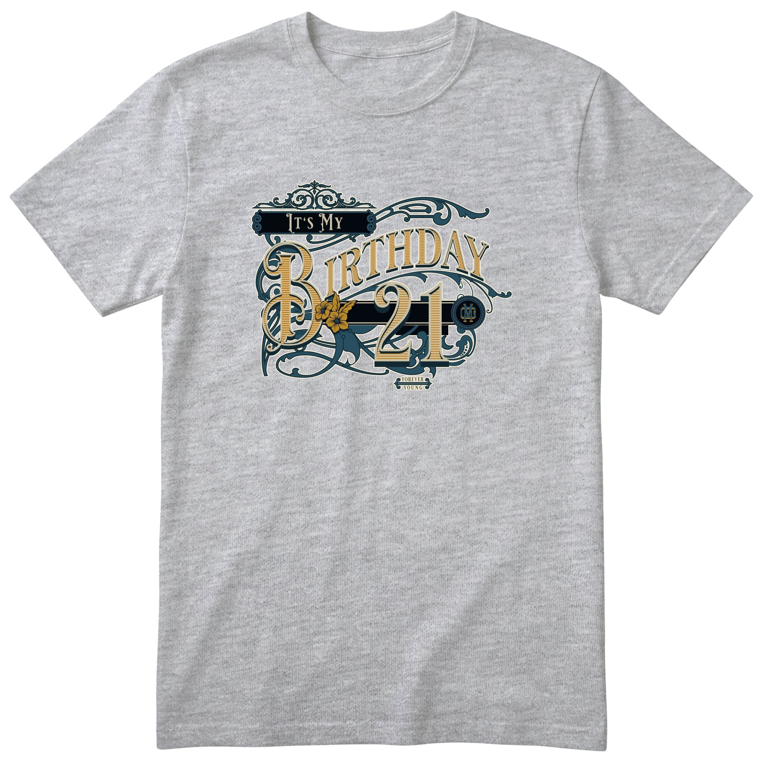 It's My Birthday 21 t-shirt - vintage 21st birthday, Forever Young, unisex