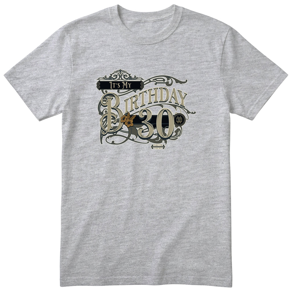 It's My Birthday 30 t-shirt - vintage 30th birthday, Forever Young, unisex